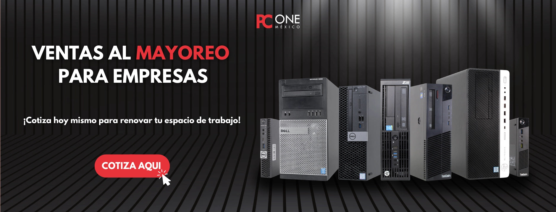 Ventas al mayoreo para empresas en PC ONE MÉXICO